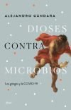 Dioses contra microbios