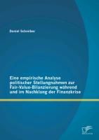 Portada de Eine empirische Analyse politischer Stellungnahmen zur Fair-Value-Bilanzierung während und im Nachklang der Finanzkrise