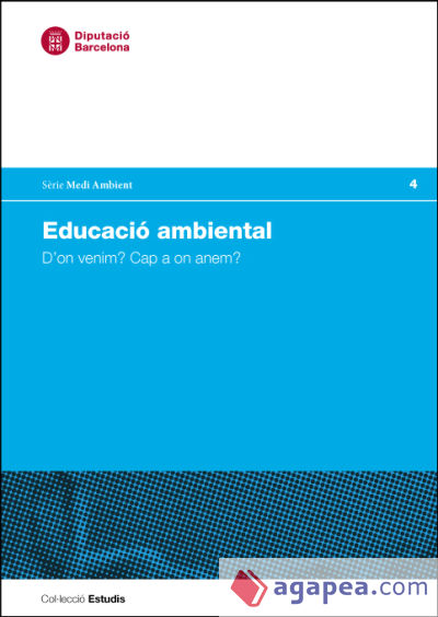 Educació ambiental: D'on venim? Cap a on anem?