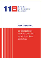 Portada de La discapacitat i l'ocupació a les administracions públiques