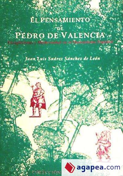 EL PENSAMIENTO DE PEDRO DE VALENCIA