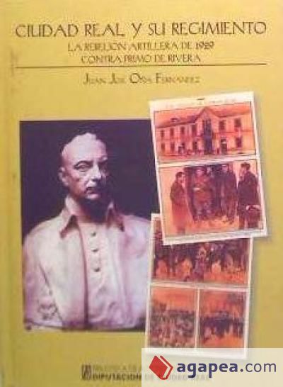 Ciudad Real y su regimiento: la rebelión artillera de 1929 contra Primo de Rivera