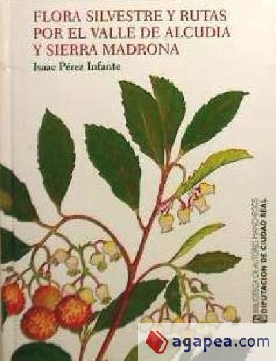 Flora silvestre y rutas por el Valle de Alcudia y Sierra Madrona