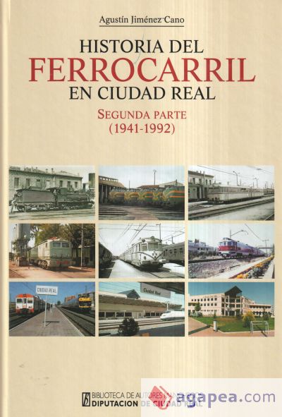 Historia del ferrocarril en Ciudad Real. Segunda parte (1941-1992)