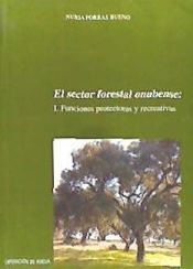 Portada de SECTOR FORESTAL ONUBENSE: I. FUNCIONES PROTECTORAS Y RECREATIVAS (COLECCION INVE. TIGACION. SERIE ECONOMIA, 43)