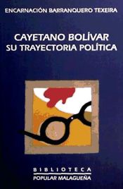 Portada de Cayetano Bol&iacute;var. Su trayectoria pol&iacute;tica