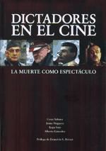 Portada de Dictadores en el cine. La muerte como espectáculo