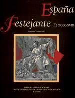 Portada de España Festejante, La. El Siglo XVIII