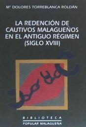 Portada de Redención de cautivos malagueños en el Antiguo Régimen, La. (Siglo XVIII)