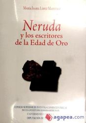 Portada de Neruda y los escritores de la Edad de Oro