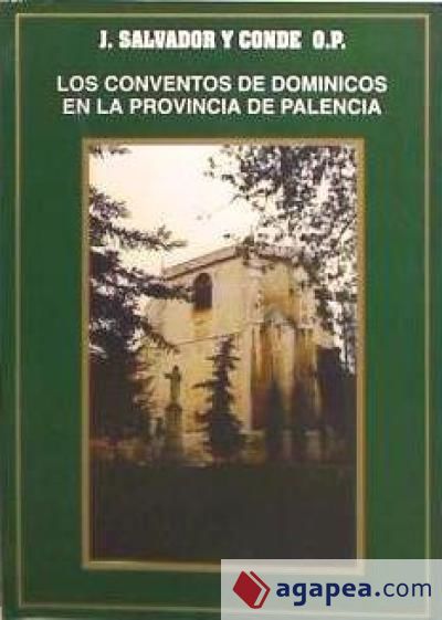 CONVENTOS DE DOMINICOS EN LA PROVINCIA DE PALENCIA,LOS