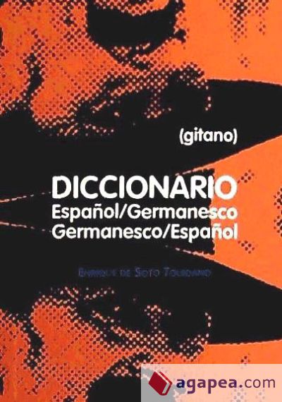Diccionario español-germanesco (gitano), germanesco (gitano)-español