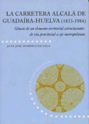 Portada de Carretera  Alcalá de Guadaira-Huelva (1833-1984)