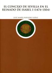 Portada de El concejo de Sevilla en el reinado de Isabel I (1474-1504)