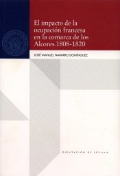 Portada de El impacto de la ocupación francesa en la comarca de los Alcores (1808-1820)