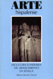 Portada de Escultura funeraria del Renacimiento en Sevilla