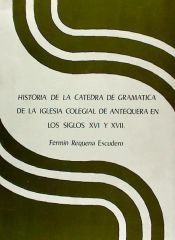 Portada de Historia de la Cátedra de Gramática de la Iglesia Colegial de Ante