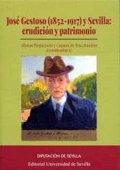 Portada de José Gestoso (1852-1917) y Sevilla: erudición y patrimonio