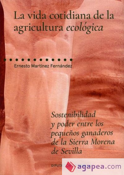 La vida cotidiana de la agricultura ecológica