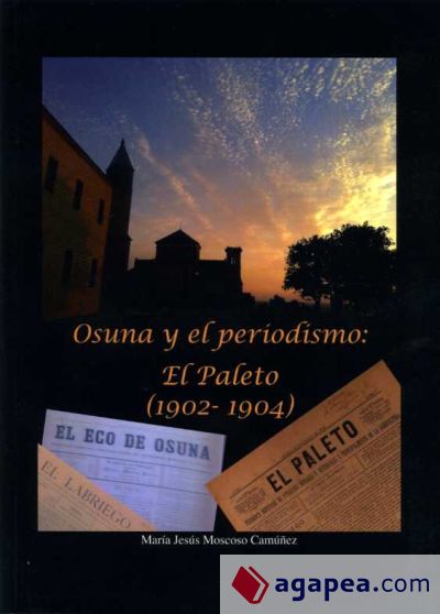 Osuna y el periodismo: El Paleto (1902 - 1904)