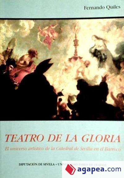 Teatro de la Gloria: el universo artístico de la catedral de Sevilla en el Barroco