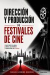 Direcci&oacute;n y producci&oacute;n de festivales de cine