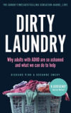 Dirty Laundry: Why Adults with ADHD Are So Ashamed and What We Can Do to Help - The Sunday Time S Bestseller