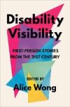 Disability Visibility: First-Person Stories from the Twenty-First Century