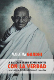 Portada de Mahatma Gandhi, la historia de mis experimentos con la Verdad