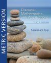 Discrete Mathematics with Applications, Metric Edition Discrete Mathematics with Applications, Metric Edition