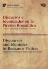 Discursos e Identidades en la Ficción Romántica / Discourses and Identities in Romance Fiction