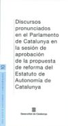 Discursos pronunciados en el Parlamento de Catalunya en la sesión de la aprobación de la reforma del Estatut de Catalunya