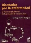 Diseñados por la enfermedad