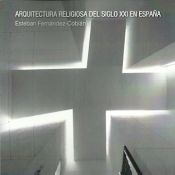 Portada de Arquitectura religiosa del siglo XXI en España