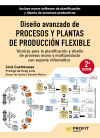 Diseño avanzado de procesos y plantas de producción flexible NE: Técnicas para la planificación y diseño de procesos mono y multiproducto con soporte informático