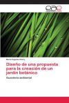 Dise&ntilde;o de una propuesta para la creaci&oacute;n de un jard&iacute;n bot&aacute;nico