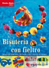 Diseño Y Moda. Bisuteria Con Fieltro