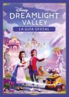 Disney Dreamlight Valley. La Gu&iacute;a Oficial De Walt Disney