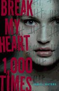 Portada de Break My Heart 1,000 Times