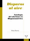 Disparos al aire: Antología del aforismo en Hispanoamérica