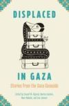 Displaced in Gaza: Stories from the Gaza Genocide