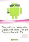 Dispositivos Wearables, Vision artificial, Google Glass y Android TV