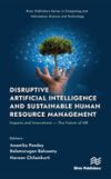 Disruptive Artificial Intelligence and Sustainable Human Resource Management: Impacts and Innovations -The Future of HR