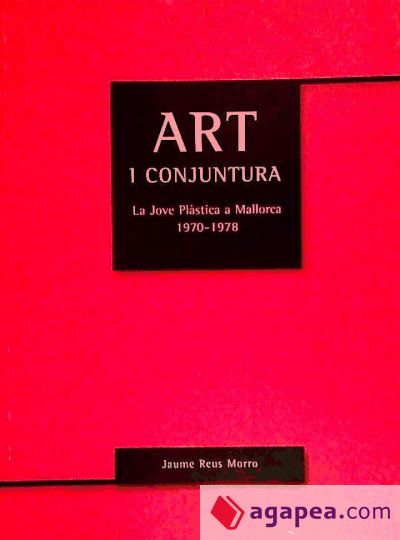 Art i conjuntura : la jove plàstica 1970-1978