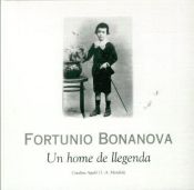 Portada de FORTUNIO BONANOVA. UN HOME DE LLEGENDA