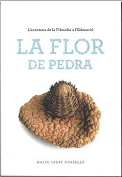 Portada de La Flor de Pedra: L'aventura de la Filosifia a l'Educació