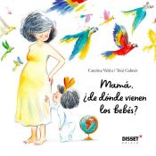 Portada de Mamá, ¿de dónde vienen los bebés?