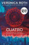 Divergente - Cuatro. Un libro de la saga Divergente Divergente - Cuatro. Un libro de la saga Divergente