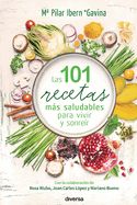 Portada de Las 101 recetas más saludables para vivir y sonreír