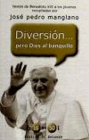 Diversión... pero Dios al banquillo